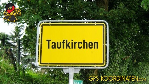 Straßenschild am Ortseingang Taufkirchen in Bayern